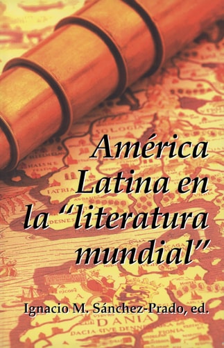 America Latina en la literatura mundial (Serie Nueva América)