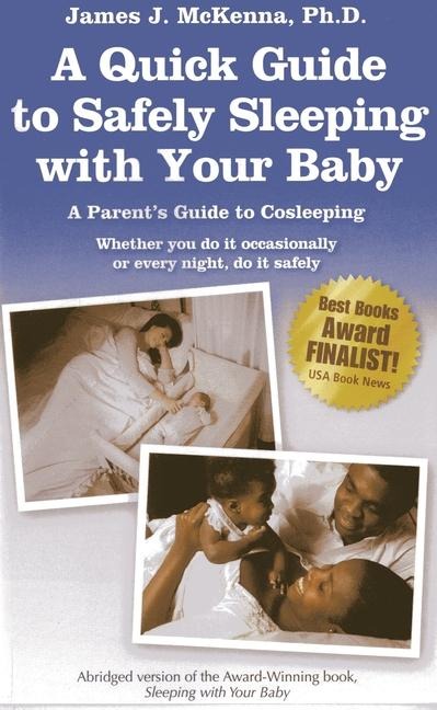 A Quick Guide to Safely Sleeping with Your Baby: A Parents Guide to Cosleeping