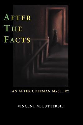 After the Facts: An After Coffman Mystery