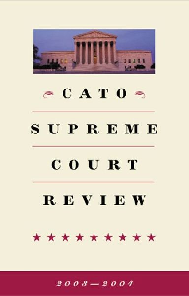Cato Supreme Court Review, 2003-2004