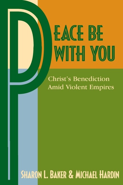 Peace Be with You: Christs Benediction Amid Violent Empires