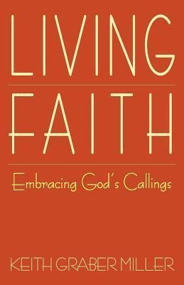 Living Faith: Embracing Gods Callings