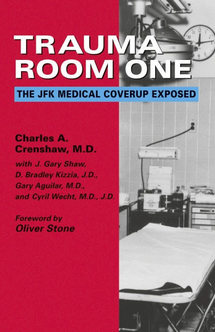 Trauma Room One: The JFK Medical Coverup Exposed