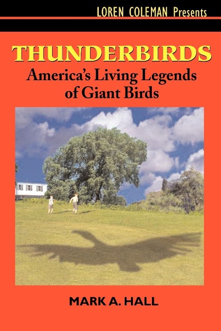 Thunderbirds: Americas Living Legends of Giant Birds