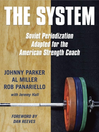 The System Soviet Periodization Adapted for the American Strength Coach