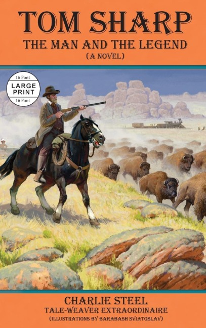 TOM SHARP: THE MAN AND THE LEGEND (A Novel)