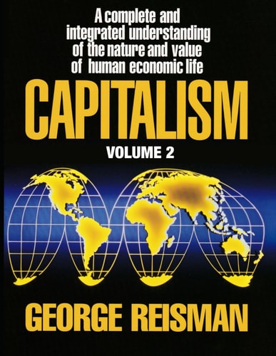 Capitalism A Treatise on Economics, Vol. 2