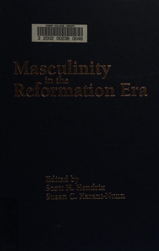 Masculinity in the Reformation Era