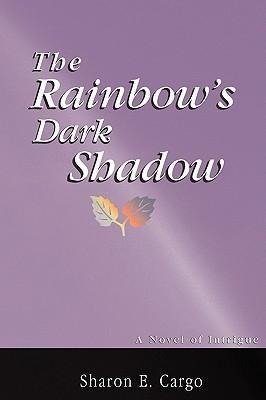 The Rainbows Dark Shadow
