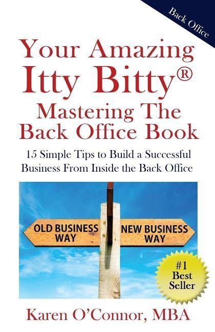 Your Amazing Itty Bitty Mastering The Back Office Book: Your Amazing Itty Bitty® Mastering  The Back Office Book