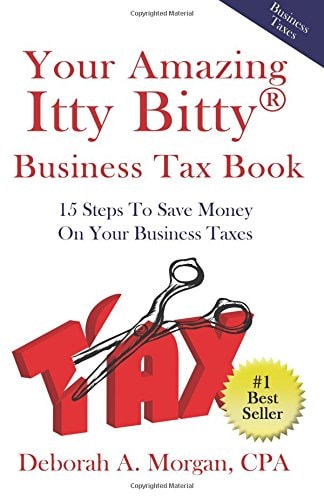 Your Amazing Itty Bitty Business Tax Book 15 Simple Tips for Saving Money On Your Taxes!