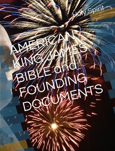 AMERICAN KING JAMES BIBLE and FOUNDING DOCUMENTS