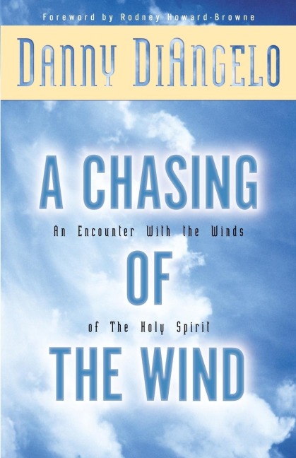 A Chasing of the Wind: An Encounter with the Winds of the Holy Spirit