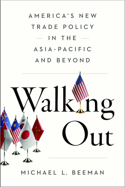 Walking Out: Americas New Trade Policy in the Asia-Pacific and Beyond