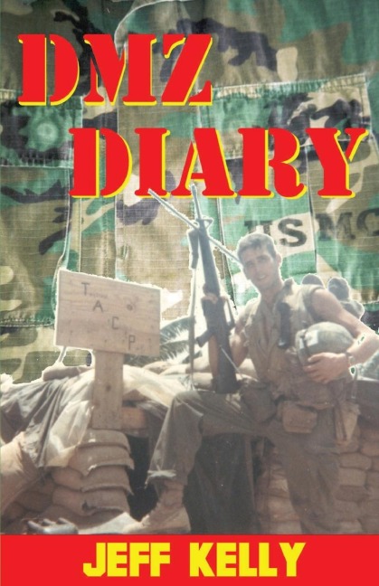DMZ Diary: A Combat Marines Vietnam Memoir