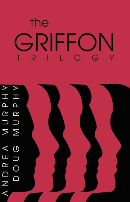 The Griffon Trilogy: Part I