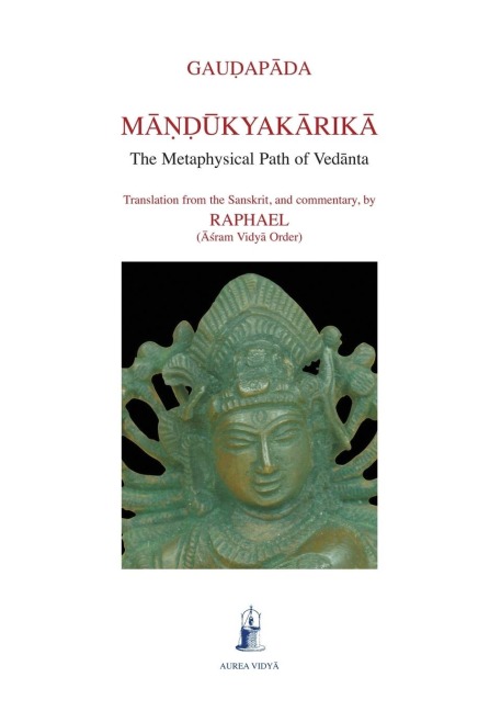 Mandukyakarika: The Metaphysical Path of Vedanta