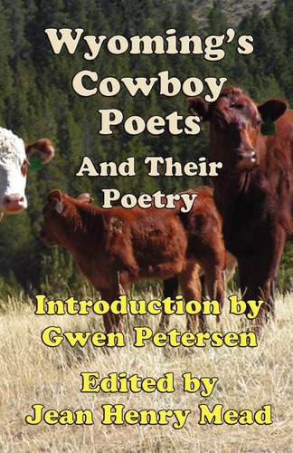 Wyoming's Cowboy Poets And Their Poetry