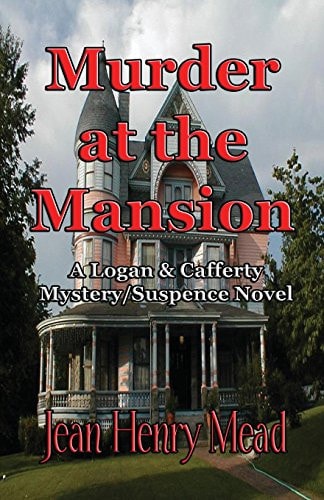 Murder at the Mansion A Logan & Cafferty Mystery/Suspense Novel