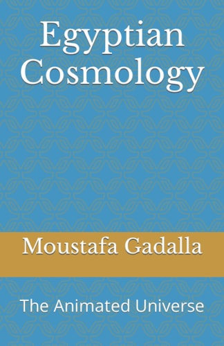 Egyptian Cosmology The Animated Universe