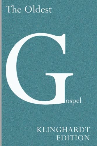 The Oldest Gospel A Missing Link in New Testament Scholarship