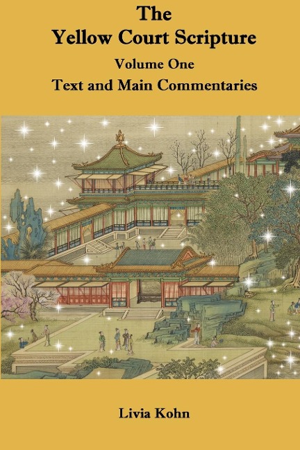 The Yellow Court Scripture, Vol. 1: Text and Main Commentaries