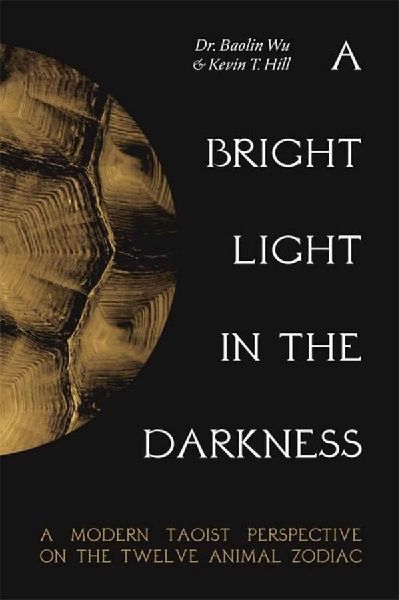 A Bright Light in the Darkness: A Modern Daoist Perspective on the Twelve-Animal Zodiac