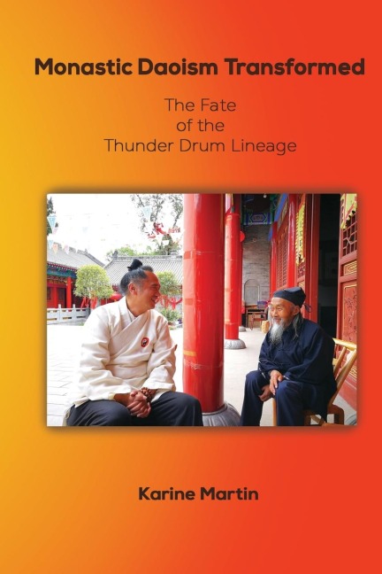 Monastic Daoism Transformed: The Fate of the Thunder Drum Lineage