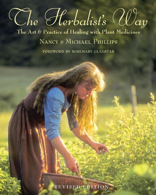 The Herbalists Way: The Art and Practice of Healing with Plant Medicines