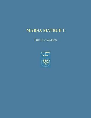 Marsa Matruh I: The Excavation