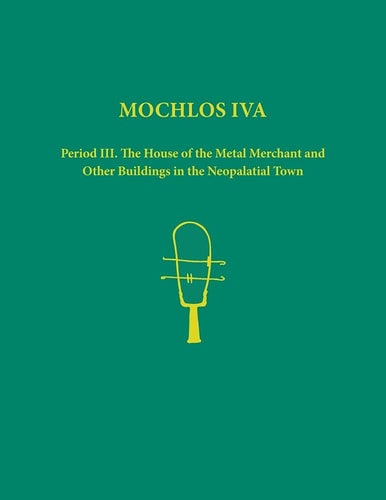 Mochlos IVA: Concordance, tables, figures, and plates
