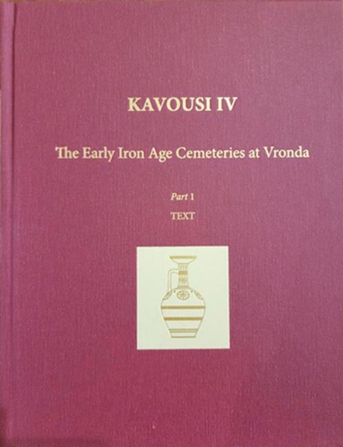 Kavousi IV (2-volume set): The Early Iron Age Cemeteries at Vronda