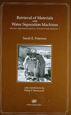 Retrieval of Materials with Water Separation Machines: INSTAP Archaeological Excavation Manual 1