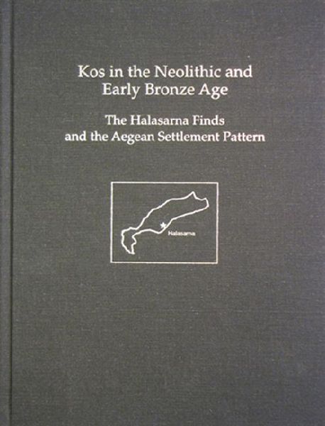 Kos in the Neolithic and Early Bronze Age: The Halasarna Finds and the Aegean Settlement Pattern