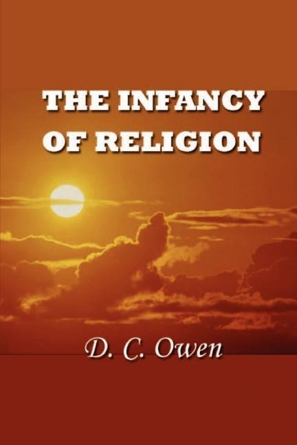 The Infancy of Religion