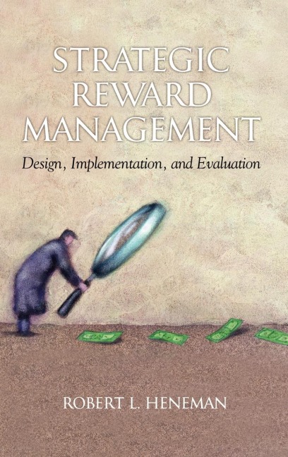 Strategic Reward Management: Design, Implementation, and Evaluation (Hc)