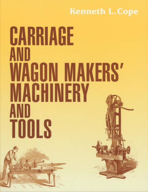 Carriage and Wagon Makers Machinery and Tools