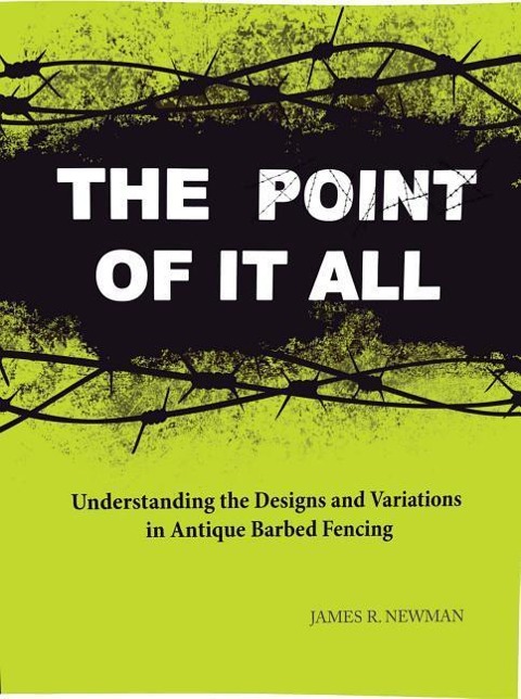 Point of It All: Understanding the Designs and Variations in Antique Barbed Wire