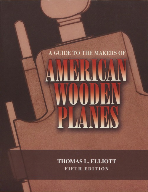 A Guide to the Makers of American Wooden Planes
