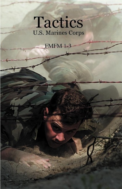 Tactics: U.S. Marines Corps FMFM 1-3