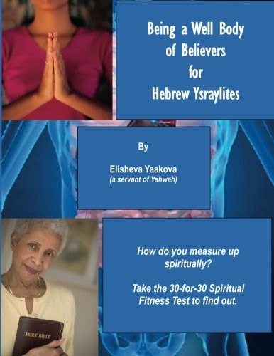 Being a Well Body of Believers for Hebrew Ysraylites