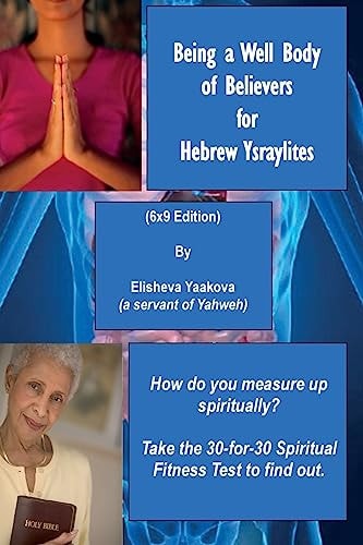 Being a Well Body of Believers for Hebrew Ysraylites (Small Edition)