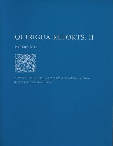 Quiriguá Reports, Volume II: Papers 6-15