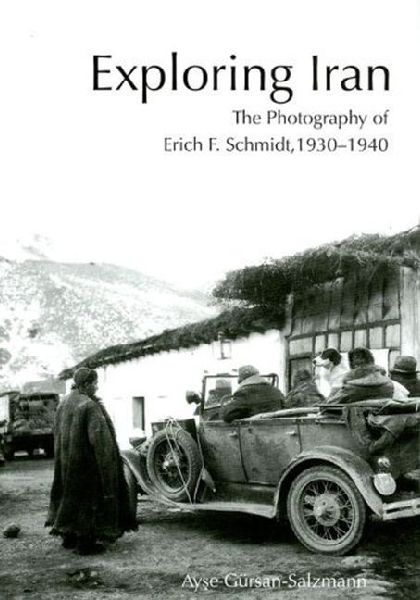 Exploring Iran: The Photography of Erich F. Schmidt, 1930-1940