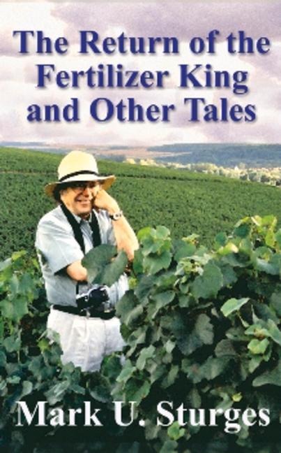 The Return of the Fertilizer King and Other Tales