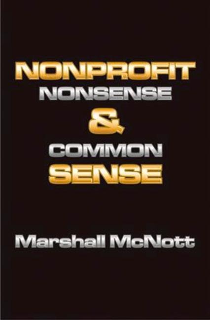 Nonprofit Nonsense & Common Sense