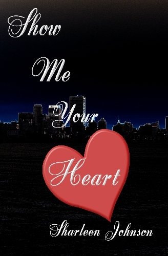 Show Me Your Heart