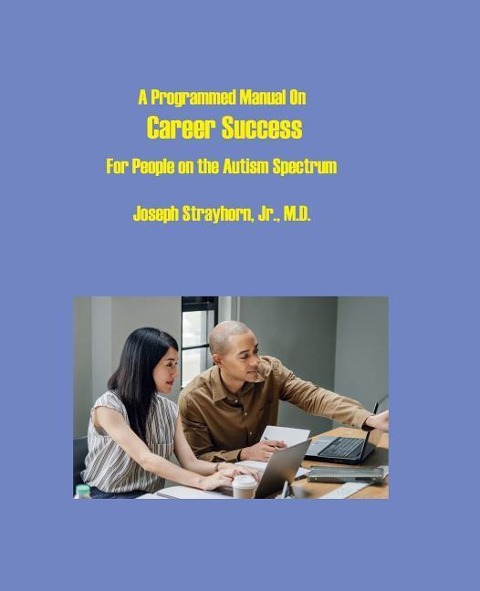 A Programmed Manual on Career Success: For People on the Autism Spectrum