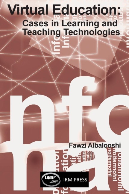 Virtual Education: Cases in Learning and Teaching Technologies