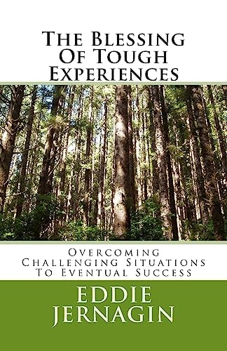 The Blessing Of Tough Experiences Overcoming Challenging Situations To Eventual Success
